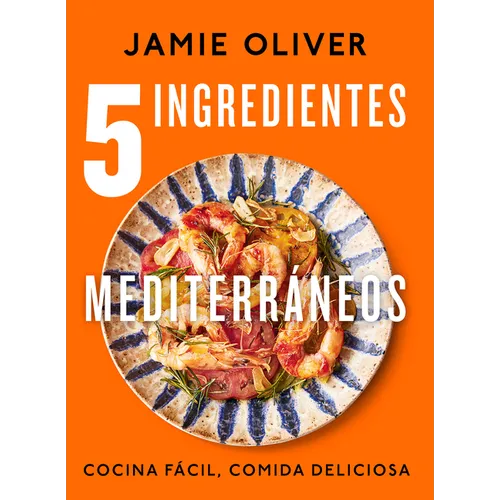 Book cover of '5 Ingredientes Mediterraneos' by Jamie Oliver with an orange background and a plate of food.