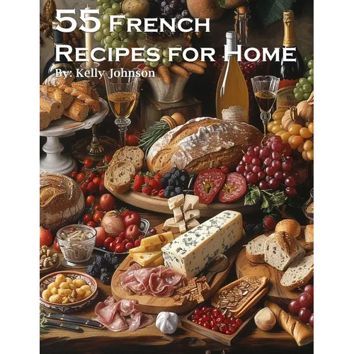 Book cover of '55 French Recipes for Home' with food and drink imagery.