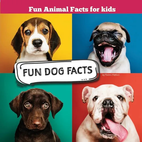 Book cover with four dogs on a colorful background and text about fun dog facts.