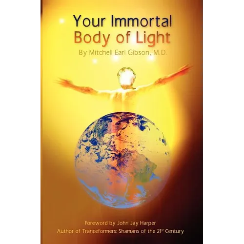 Your Immortal Body of Light