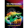 3D Printing: The Next Industrial Revolution