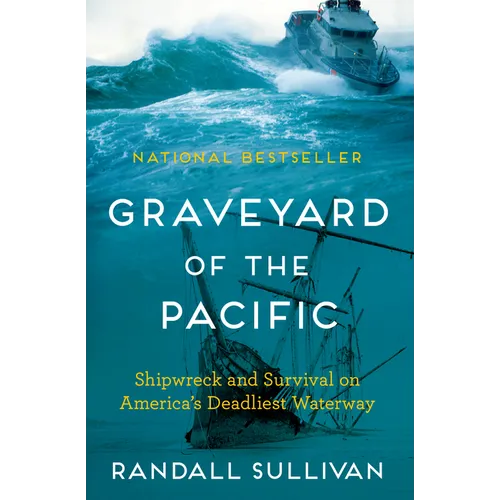 Graveyard of the Pacific: Shipwreck and Survival on America's Deadliest Waterway - Paperback book cover