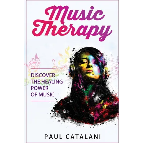 Book cover of 'Music Therapy' by Paul Catalani with colorful design and text.