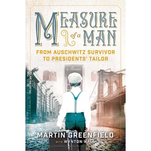 Measure of a Man: From Auschwitz Survivor to Presidents' Tailor - Paperback book cover