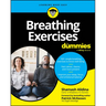 Breathing Exercises for Dummies