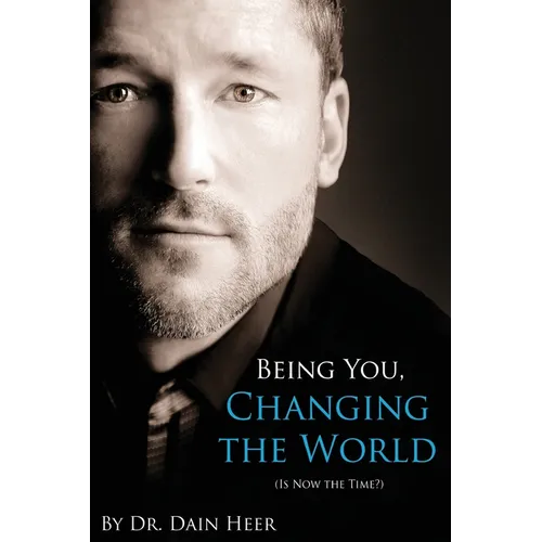 Being You, Changing the World