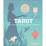 Tarot: Connect with Yourself, Develop Your Intuition, Live Mindfully