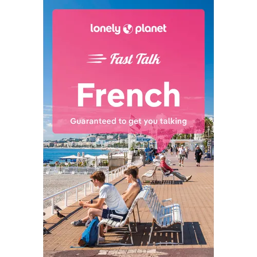 Lonely Planet Fast Talk French