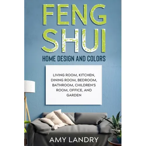 Book cover of 'Feng Shui Home Design and Colors' by Amy Landry with a living room scene and blue wall.