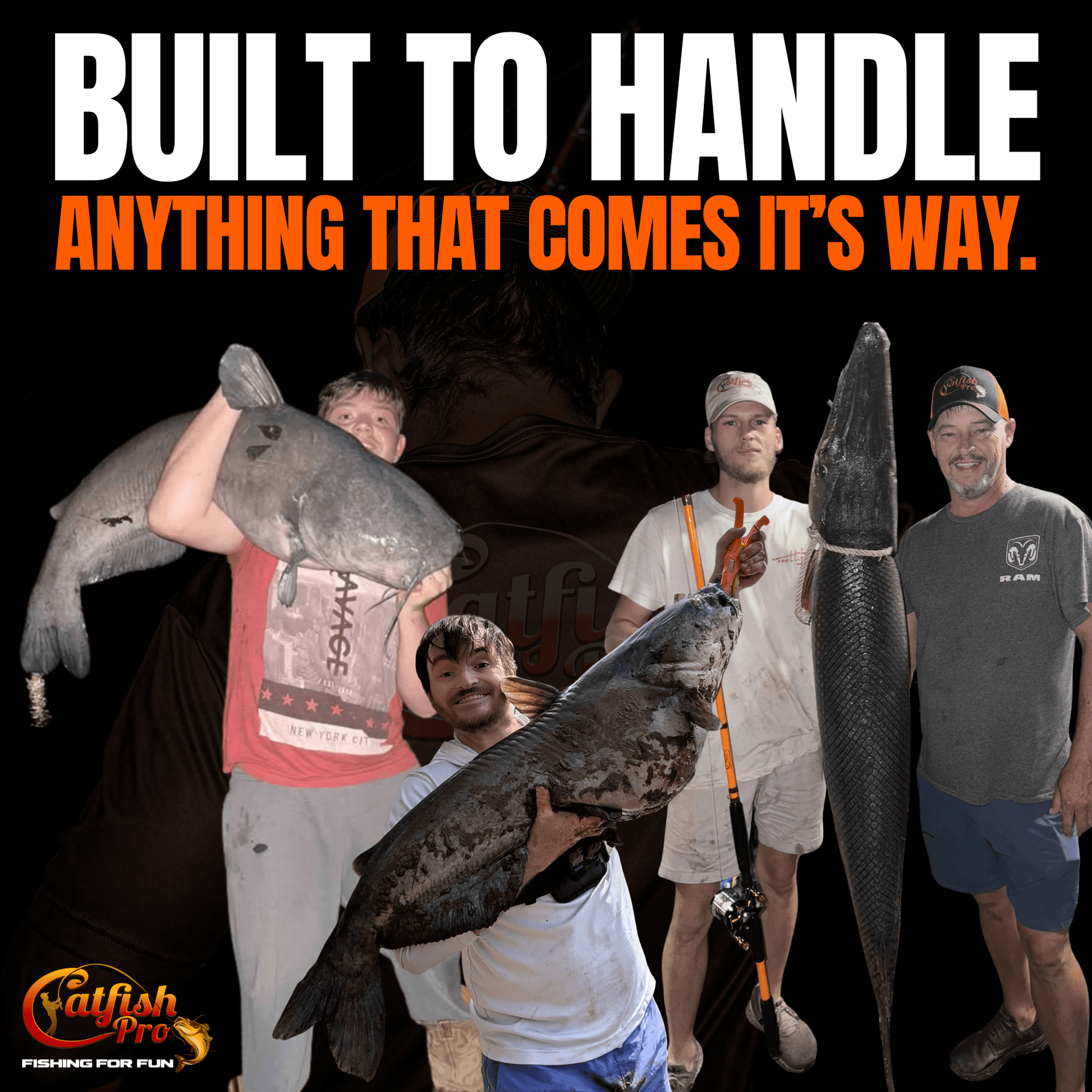 People holding large fish with promotional text 'Built to handle anything that comes its way' and 'Catfish Pro' branding.