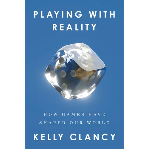 Book cover of 'Playing with Reality' by Kelly Clancy featuring a die on a blue background.