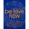 Be Love Now