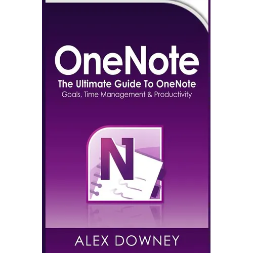 OneNote: The Ultimate Guide to OneNote - Goals, Time Management & Productivity - Paperback book cover