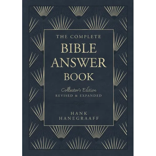 The Complete Bible Answer Book: Collector's Edition: Revised and Expanded - Hardcover book cover