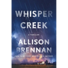 Whisper Creek: Un Thriller - Tapa dura