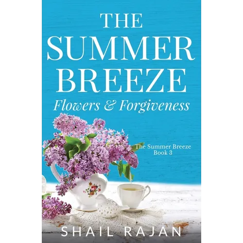 The Summer Breeze: Flowers & Forgiveness - Paperback book cover
