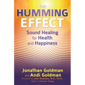 The Humming Effect: Sound Healing for Health and Happiness